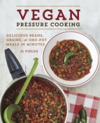 Vegan Pressure Cooking